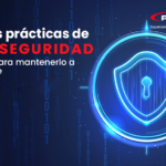 Mejores prácticas de Ciberseguridad