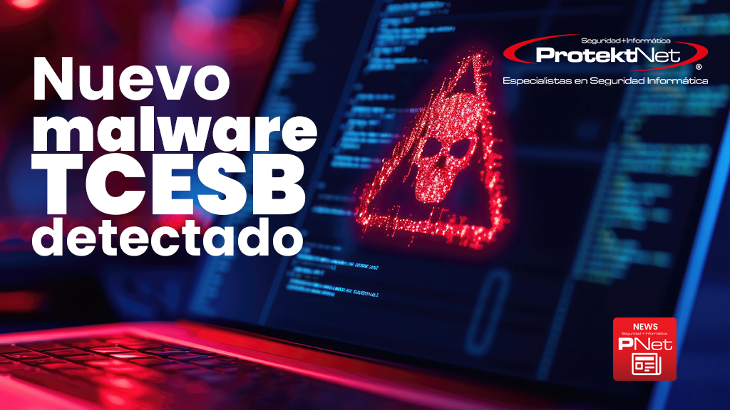 Nuevo malware TCESB detectado