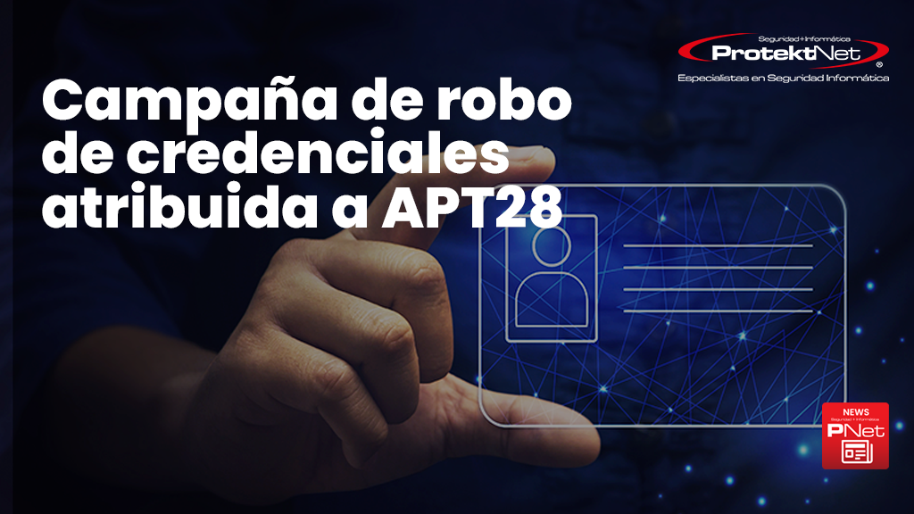 Campaña de robo de credenciales atribuida a APT28